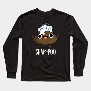 Sham-poo Cute Poop With Shampoo Bubbles Pun Long Sleeve T-Shirt